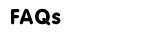 FAQs